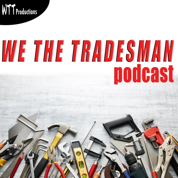 We The Tradesman Podcast cover
