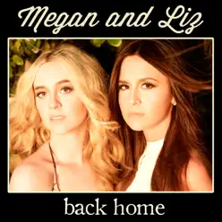 Back Home - Single - Megan and Liz