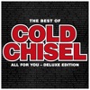 Cold Chisel - You Got Nothing I Want