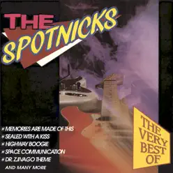 The Very Best of the Spotnicks - The Spotnicks The Very Best of the Spotnicks - The Spotnicks