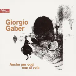 Anche per oggi non si vola - Giorgio Gaber