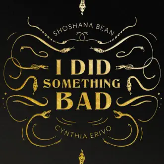 I Did Something Bad (Cover) [feat. Cynthia Erivo] - Single by Shoshana Bean album reviews, ratings, credits