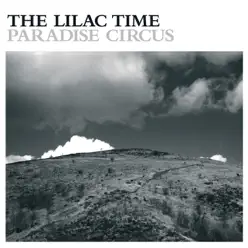 Paradise Circus - The Lilac Time