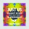 Superhero (Goldie Remix) [feat. Macy Gray] - Just Us & Danny Byrd lyrics