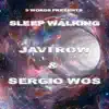 Stream & download Sleep Walking - Single