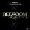 Stream & download Things of House - Single