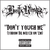 Don't Touch Me (Throw Da Water On 'Em) [Explicit] artwork