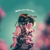 Make You Feel Like (feat. Redward Martin) - Single, 2018