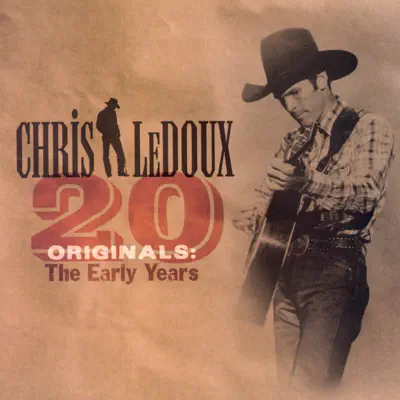 Chris LeDoux: 20 Originals: The Early Years - Chris LeDoux