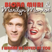 I Wanna Be Loved by You by Marilyn Monroe