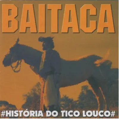 História do Tico Louco - Baitaca