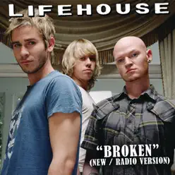 Broken (New / Radio Version) - Single - Lifehouse