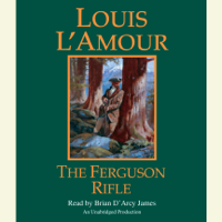 Louis L'Amour - The Ferguson Rifle: A Novel (Unabridged) artwork