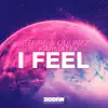 Stream & download I Feel (feat. Karmatek) [Extended Mix] - Single