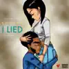 I Lied - Single album lyrics, reviews, download