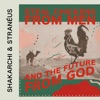 Steal Chickens from Men and the Future from God