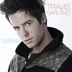 Believe - Single - Travis Garland