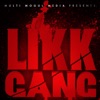 Likk Gang - Break