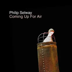 Coming Up for Air - Single - Philip Selway Coming Up for Air - Single - Philip Selway