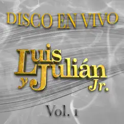 Disco en Vivo, Vol.1 by Luis Y Julián Jr album reviews, ratings, credits