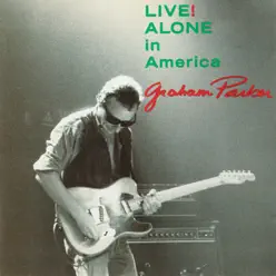 Live! Alone in America - Graham Parker
