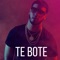 Te Bote - Anuel AA lyrics