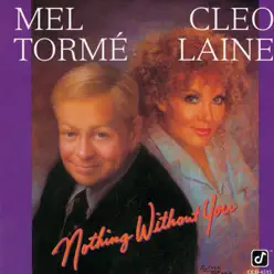 Nothing Without You - Mel Tormé Nothing Without You - Mel Tormé