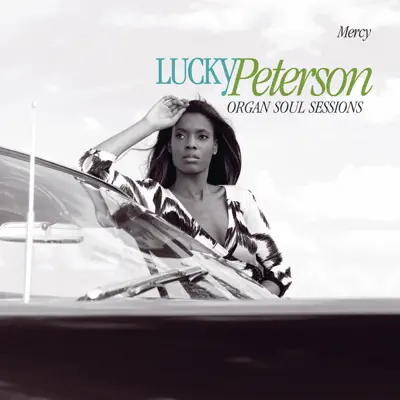 Mercy (Organ Soul Sessions) - Lucky Peterson Mercy (Organ Soul Sessions) - Lucky Peterson