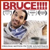 Bruce!!!! (Original Motion Picture Soundtrack)