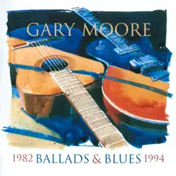 Ballads & Blues 1982-1994 - Gary Moore