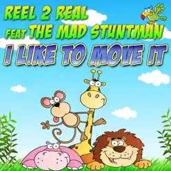 I Like to Move It (feat. The Mad Stuntman) - EP - Reel 2 Real I Like to Move It (feat. The Mad Stuntman) - EP - Reel 2 Real
