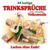 44 Lustige Trinksprüche und a schneidige Volksmusik - Lachen ohne Ende! NR. 3