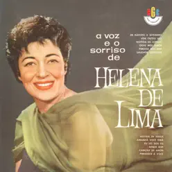 A Voz e o Sorriso de Helena de Lima - Helena de Lima
