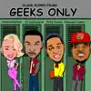 Geeks Only - Single album lyrics, reviews, download