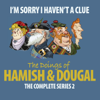 I'm Sorry I Haven't A Clue: Hamish And Dougal Series 2 - Barry Cryer & Graeme Garden