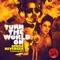 Turn the World On (feat. Dev) - Static Revenger lyrics