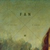 Fan (feat. 2 Chainz) - Single