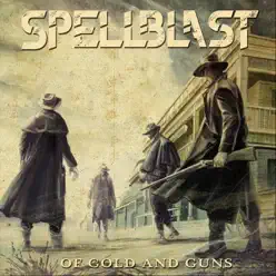 Of Gold and Guns - Spellblast Of Gold and Guns - Spellblast