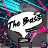 The Bass - Single album lyrics, reviews, download