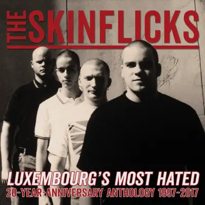 Luxembourg's Most Hated (20-Year-Anniversary Anthology) [1997-2017] - Skinflicks