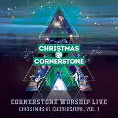 Christmas at Cornerstone, Vol. 1 by Cornerstone Worship LIVE album reviews, ratings, credits
