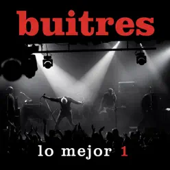 Lo Mejor de Buitres Después de la Una, Vol. 1 - Buitres