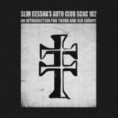 This Is How We Do Things in the Country - Slim Cessna's Auto Club