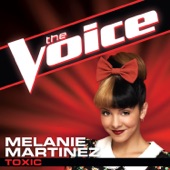 Toxic - The Voice Performance by Melanie Martinez