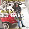 Stream & download Big Band (feat. Yo Gutta & Big Tank) - Single