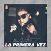 Stream & download La Primera Vez - Single