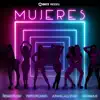 Mujeres - Single album lyrics, reviews, download