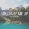 You Raise Me Up (feat. AJ Rafael) - Gardiner Sisters lyrics