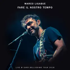 Fare il nostro tempo (Live) - Single - Marco Ligabue