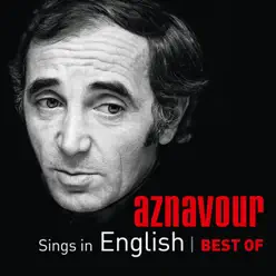 Aznavour Sings In English - Best Of - Charles Aznavour